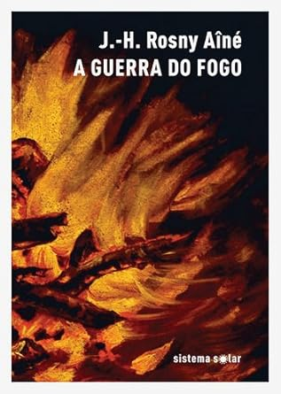 Capa do livro A Guerra Do Fogo