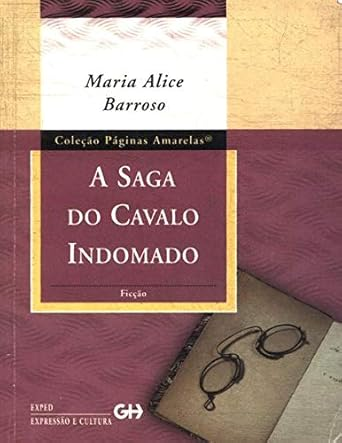 Capa do livro A Saga Do Cavalo Indomado