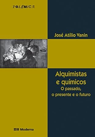 Capa do livro Alquimistas e Químicos - 2ª Edição