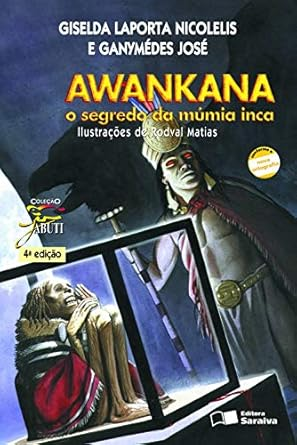 Capa do livro Awankana, o segredo da múmia inca