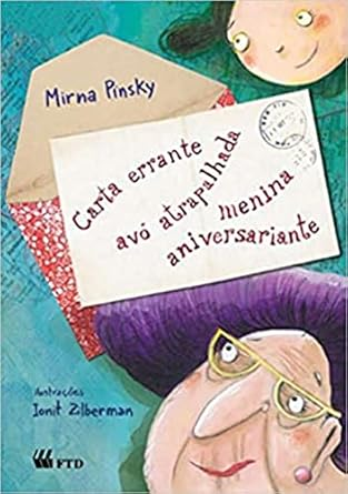 Capa do livro Carta Errante, Avó Atrapalhada, Menina Aniversariante