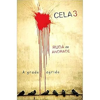 Capa do livro Cela 3: A Grade Agride