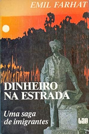 Capa do livro Dinheiro Na Estrada: Uma Saga De Imigrantes