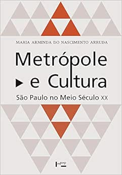 Capa do livro Metrópole e Cultura: São Paulo no Meio Século XX