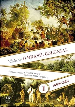 Capa do livro O Brasil Colonial (Vol. 1): 1443-1580