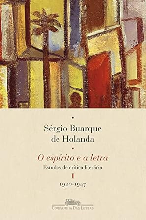 Capa do livro O espírito e a letra, vol. I (Nova edição): Estudos de crítica literária I - 1920-1947