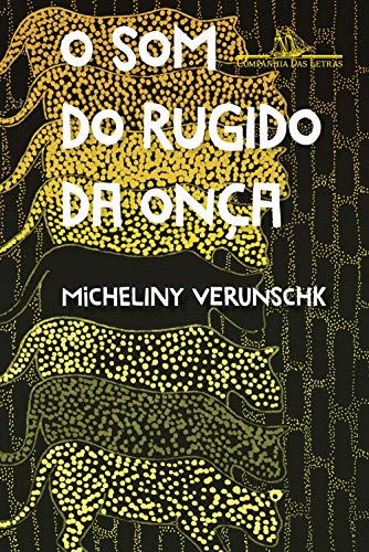 Capa do livro O som do rugido da onça – Vencedor Jabuti 2022