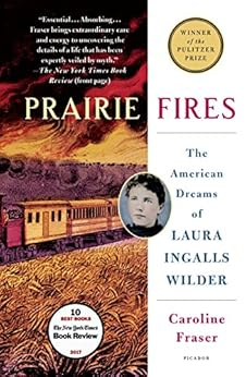 Capa do livro Prairie Fires: The American Dreams of Laura Ingalls Wilder