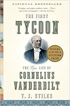 Capa do livro The First Tycoon: The Epic Life of Cornelius Vanderbilt
