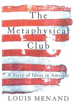 Capa do livro The Metaphysical Club: A Story of Ideas in America