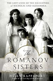 Capa do livro The Romanov Sisters: The Lost Lives of the Daughters of Nicholas and Alexandra 