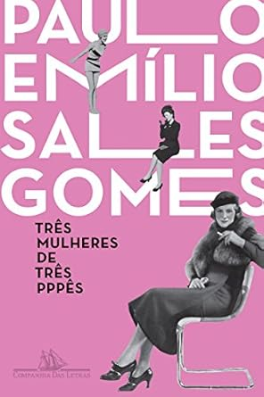 Capa do livro Três mulheres de três PPPês