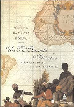 Capa do livro Um Rio Chamado Atlantico